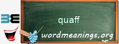 WordMeaning blackboard for quaff